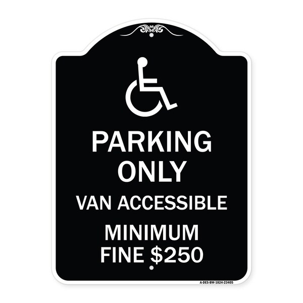 Parking Van Accessible Minimum Fine $250 Heavy-Gauge Aluminum Sign, 24" x 18", BW-1824-23405